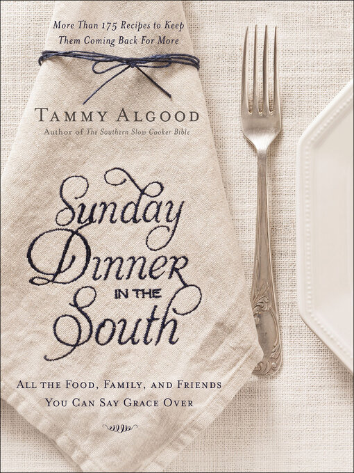 Title details for Sunday Dinner in the South by Tammy Algood - Wait list
